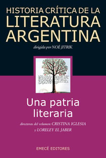 Hist. Crit. Lit. Arg. T.1- Una patria literaria - Una patria literaria