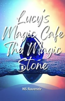 Lucy's Magic Cafe The Magic Stone