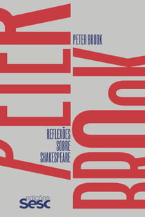 Reflexões sobre Shakespeare - Peter Brook