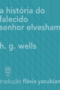 A história do falecido Sr. Elvesham