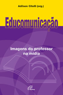 Educomunicação - Imagens do professor na mídia