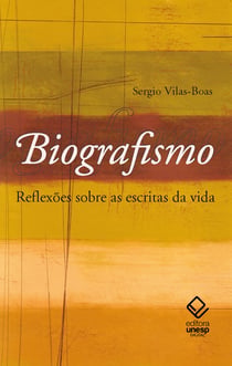 Biografismo - reflexões sobre as escritas da vida