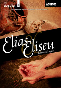Elias e Eliseu - Homens de Ação - Guia do Professor