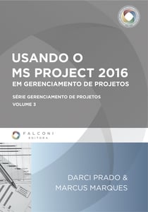 Usando o MS-Project 2016 em Gerenciamento de Projetos