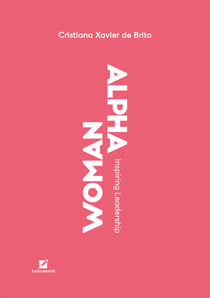 Alpha Woman - Inspiring Leadership