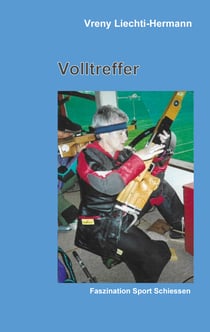 Volltreffer - Faszination Sport Schiessen