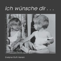 Ich wünsche dir ... - Kinder