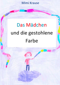 Das Mädchen und die gestohlene Farbe