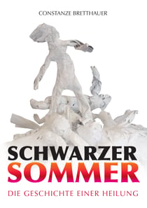 Schwarzer Sommer - Die Geschichte einer Heilung