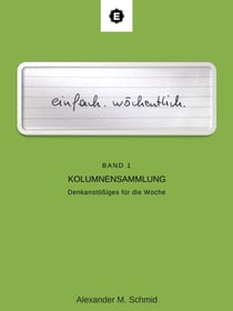 einfach.wöchentlich - Denkanstößiges für die Woche