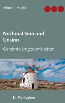 Nochmal Sinn und Unsinn - Gereimte Ungereimtheiten