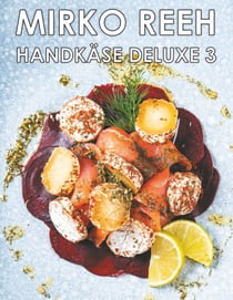 Handkäse Deluxe 3 - Jetzt wird es richtig bunt!
