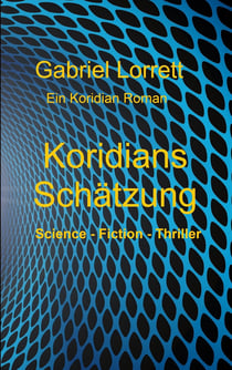 Koridians Schätzung - Ein Koridian Roman