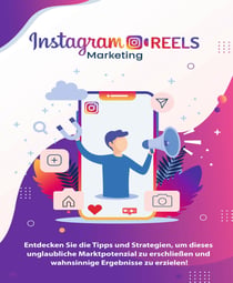 Instagram Reels - Entdecken Sie die Tipps und Strategien, um dieses unglaubliche Marktpotenzial zu erschließen und wahnsinnige Ergebnisse zu erzielen!