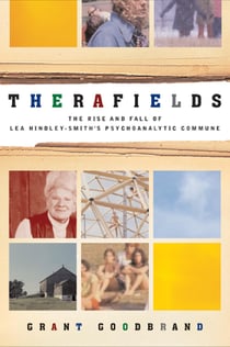 Therafields - The Rise and Fall of Lea Hindley-Smith's Psychoanalytic Commune