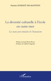 La diversité culturelle à l'école en outre-mer - Les leçons post-coloniales de l'humanisme