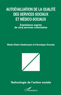 Autoévaluation de la qualité des services sociaux et médico-sociaux - Expérience auprès de cinq services volontaires