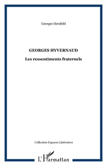 Georges Hyvernaud - Les ressentiments fraternels