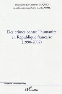 Des crimes contre l'humanité en République française - (1990-2002)