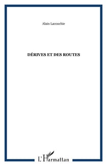 Dérives et des routes