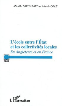 L'école entre l'Etat et les collectivités locales - En Angleterre et en France