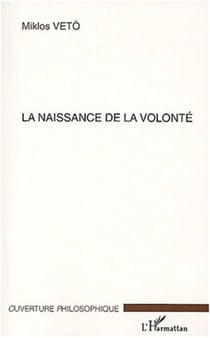 NAISSANCE DE LA VOLONTÉ