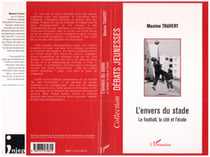 L'ENVERS DU STADE - Le football, la cité et l?école