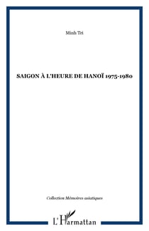Saigon à l'heure de Hanoï 1975-1980