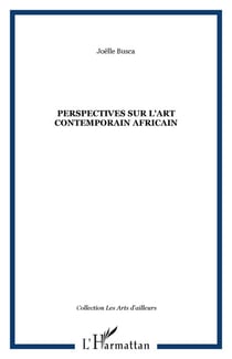 PERSPECTIVES SUR L'ART CONTEMPORAIN AFRICAIN