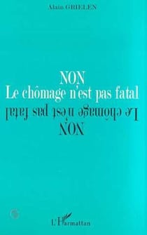 NON LE CHOMAGE N'EST PAS FATAL