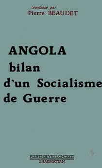 Angola, bilan d'un socialisme de guerre - Bilan d'un socialisme de guerre