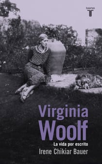 Virginia Woolf - La vida por escrito