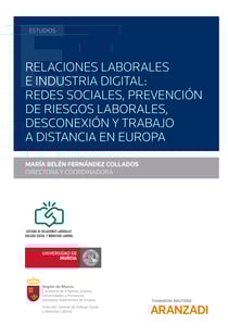 Relaciones laborales e industria digital: redes sociales, prevención de riesgos laborales, desconexión y trabajo a distancia en Europa