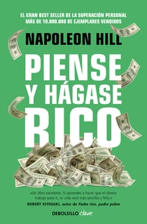 Piense y hágase rico - La riqueza y la realización personal al alcance de todos