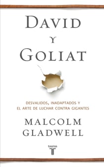 David y Goliat - Desvalidos, inadaptados y el arte de luchar contra gigantes