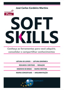 Soft Skills - Conheça as ferramentas para você adquirir, consolidar e compartilhar conhecimentos