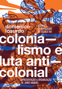 Colonialismo e luta anticolonial - Desafios da revolução no século XXI