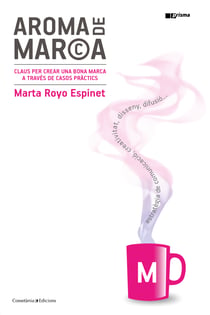 Aroma de marca - Claus per crear una bona marca a través de casos pràctics