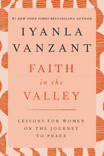 Faith in the Valley - Lessons for Women on the Journey to Peace
