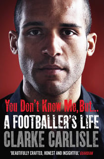 You Don't Know Me, But . . . - A Footballer's Life