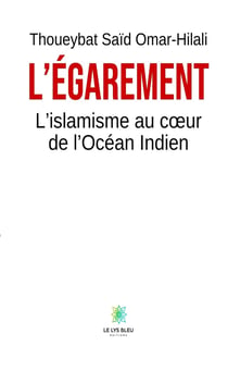 L’égarement - L’islamisme au cœur de l’océan indien