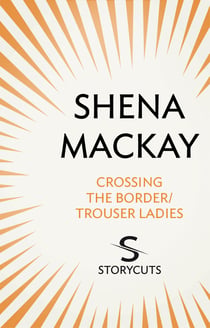 Crossing the Border / Trouser Ladies (Storycuts)