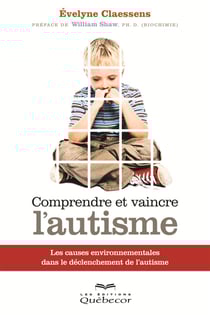 Comprendre et vaincre l'autisme - Les causes environnementales dans le déclenchement de l'autisme