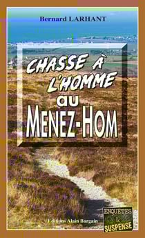 Chasse à l’homme au Ménez-Hom - Capitaine Paul Capitaine - Tome 17