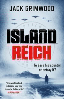 Island Reich - The atmospheric WWII thriller perfect for fans of Simon Scarrow and Robert Harris