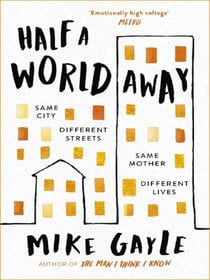 Half a World Away : The heart-warming, heart-breaking Richard and Judy Book Club selection
