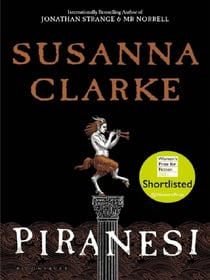 Piranesi : WINNER OF THE WOMEN'S PRIZE 2021