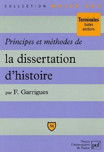 Principes et méthodes de la dissertation d'histoire