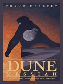 Dune Messiah : The exhilarating book which inspired Denis Villeneuve's major blockbuster movie Dune: Part Three