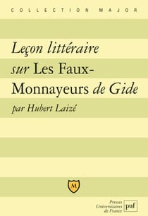 Leçon littéraire sur les Faux-monnayeurs, de Gide